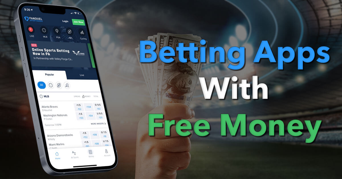 What betting apps give you free money?